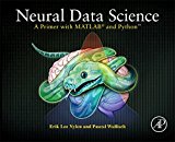 Book Neural Data Science: A Primer with MATLAB and Python free
