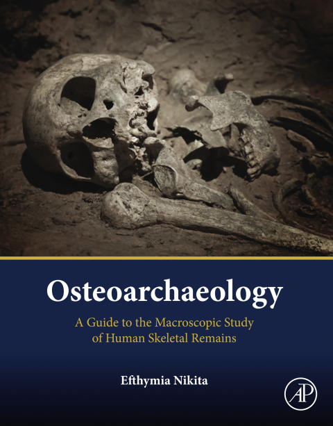 Book Osteoarchaeology: A Guide to the Macroscopic Study of Human Skeletal Remains free