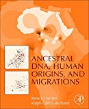 Book Ancestral DNA, Human Origins, and Migrations free