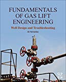Book Fundamentals of Gas Lift Engineering: Well Design and Troubleshooting free