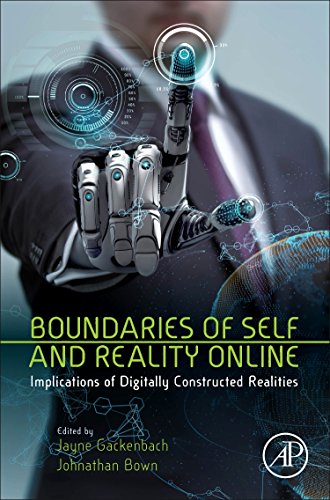 Book Boundaries of Self and Reality Online: Implications of Digitally Constructed Realities free