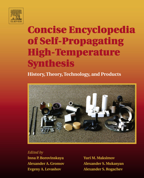 Book Concise Encyclopedia of Self-Propagating High-Temperature Synthesis: History, Theory, Technology, and Products free