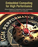 Book Embedded Computing for High Performance: Efficient Mapping of Computations Using Customization, Code Transformations and Compilation free