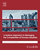 Book A Systems Approach to Managing the Complexities of Process Industries free