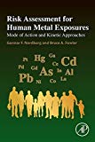 Book Risk Assessment for Human Metal Exposures: Mode of Action and Kinetic Approaches free