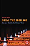 Book Still the Iron Age: Iron and Steel in the Modern World free