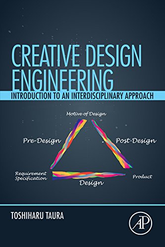 Book Creative Design Engineering: Introduction to an Interdisciplinary Approach free