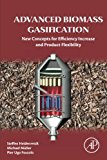 Book Advanced Biomass Gasification: New Concepts for Efficiency Increase and Product Flexibility free