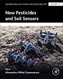 Book New Pesticides and Soil Sensors (Nanotechnology in the Agri-Food Industry) free