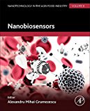 Book Nanobiosensors (Volume 8) (Nanotechnology in the Agri-Food Industry, Volume 8) free