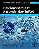 Book Novel Approaches of Nanotechnology in Food (Volume 1) (Nanotechnology in the Agri-Food Industry, Volume 1) free