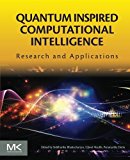 Book Quantum Inspired Computational Intelligence: Research and Applications free