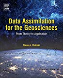 Book Data Assimilation for the Geosciences: From Theory to Application free