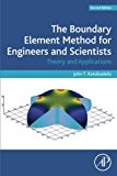 Book The Boundary Element Method for Engineers and Scientists, Second Edition: Theory and Applications free