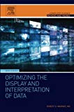Book Optimizing the Display and Interpretation of Data free