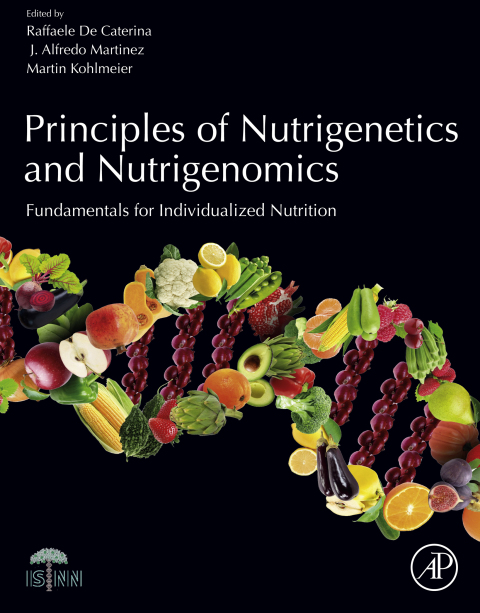 Book Principles of Nutrigenetics and Nutrigenomics: Fundamentals of Individualized Nutrition free