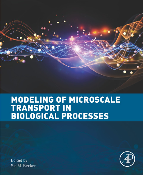 Book Modeling of Microscale Transport in Biological Processes free