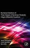 Book Numerical Solutions of Three Classes of Nonlinear Parabolic Integro-Differential Equations free