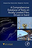 Book A Comprehensive Database of Tests on Axially Loaded Piles Driven in Sand free