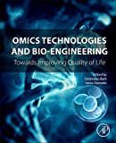 Book Omics Technologies and Bio-engineering: Volume 1: Towards Improving Quality of Life free