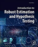 Book Introduction to Robust Estimation and Hypothesis Testing (Statistical Modeling and Decision Science) free