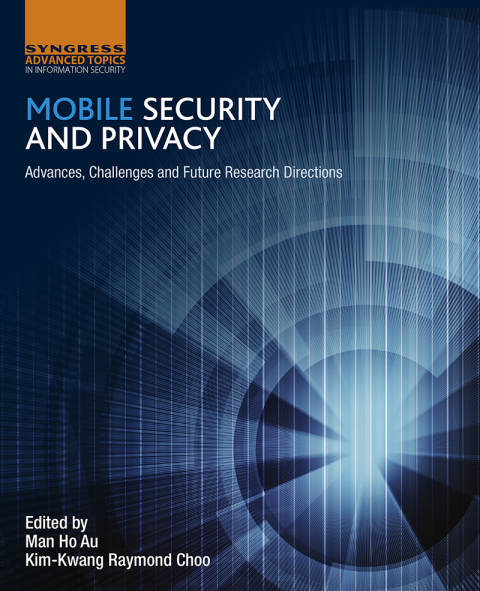 Book Mobile Security and Privacy: Advances, Challenges and Future Research Directions free