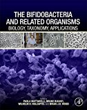 Book The Bifidobacteria and Related Organisms: Biology, Taxonomy, Applications free