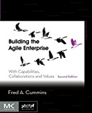 Book Building the Agile Enterprise: With Capabilities, Collaborations and Values (The MK/OMG Press) free