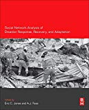 Book Social Network Analysis of Disaster Response, Recovery, and Adaptation free