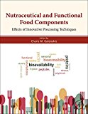 Book Nutraceutical and Functional Food Components: Effects of Innovative Processing Techniques free