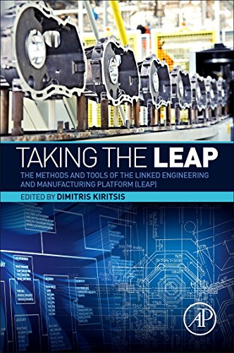 Book Taking the LEAP: The Methods and Tools of the Linked Engineering and Manufacturing Platform (LEAP) free