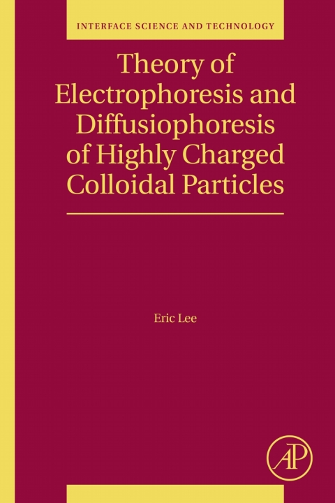Book Theory of Electrophoresis and Diffusiophoresis of Highly Charged Colloidal Particles free