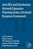 Book Joint RES and Distribution Network Expansion Planning Under a Demand Response Framework free