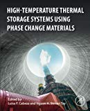 Book High-Temperature Thermal Storage Systems Using Phase Change Materials free