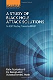 Book A Study of Black Hole Attack Solutions: On AODV Routing Protocol in MANET free