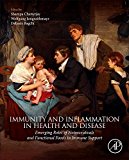 Book Immunity and Inflammation in Health and Disease: Emerging Roles of Nutraceuticals and Functional Foods in Immune Support free
