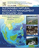 Book Redefining Diversity and Dynamics of Natural Resources Management in Asia, Volume 1: Sustainable Natural Resources Management in Dynamic Asia free