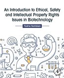 Book An Introduction to Ethical, Safety and Intellectual Property Rights Issues in Biotechnology free