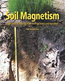 Book Soil Magnetism: Applications in Pedology, Environmental Science and Agriculture free