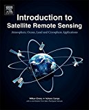 Book Introduction to Satellite Remote Sensing: Atmosphere, Ocean, Land and Cryosphere Applications free