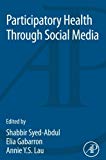 Book Participatory Health Through Social Media free