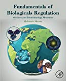Book Fundamentals of Biologicals Regulation: Vaccines and Biotechnology Medicines free