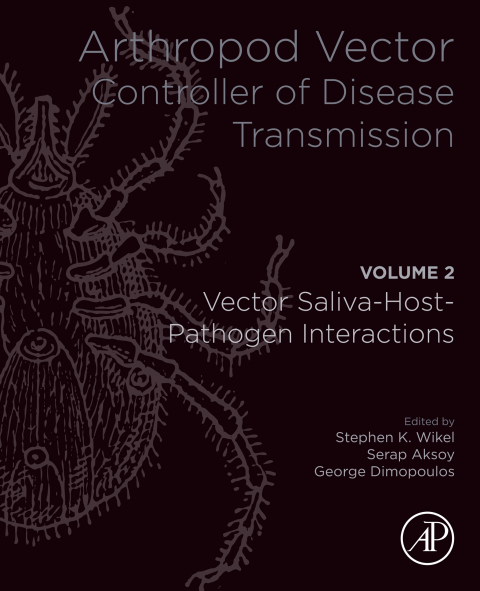 Book Arthropod Vector: Controller of Disease Transmission, Volume 2: Vector Saliva-Host-Pathogen Interactions free