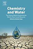 Book Chemistry and Water: The Science Behind Sustaining the World's Most Crucial Resource free