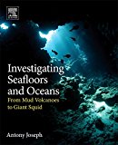 Book Investigating Seafloors and Oceans: From Mud Volcanoes to Giant Squid free