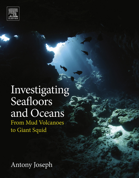 Book Investigating Seafloors and Oceans: From Mud Volcanoes to Giant Squid free