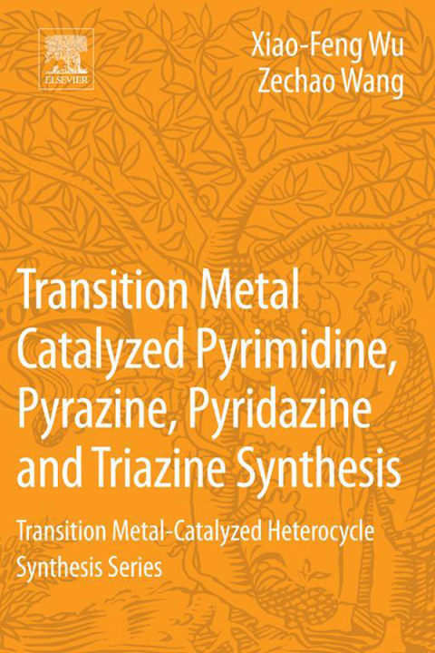 Book Transition Metal Catalyzed Pyrimidine, Pyrazine, Pyridazine and Triazine Synthesis: Transition Metal-Catalyzed Heterocycle Synthesis Series free
