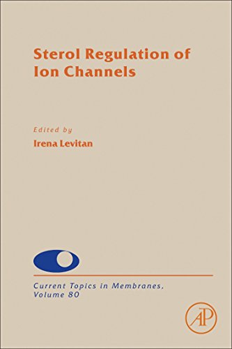 Book Sterol Regulation of Ion Channels (Volume 80) (Current Topics in Membranes, Volume 80) free