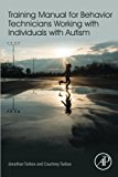 Book Training Manual for Behavior Technicians Working with Individuals with Autism free
