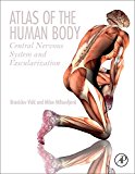 Book Atlas of the Human Body: Central Nervous System and Vascularization free